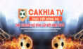 Địa chỉ xem bóng đá trực tiếp full HD tốc độ cao – Cakhia.com