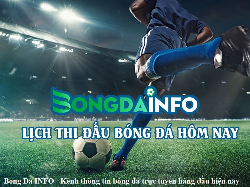 bongdainfo.com cập nhật lịch thi đấu bóng đá